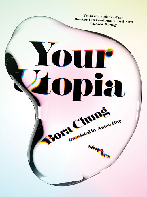Title details for Your Utopia by Bora Chung - Wait list